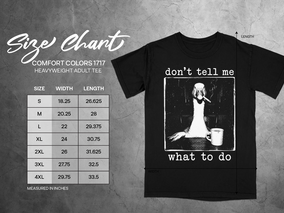 Black t-shirt with graphic: duck smoking a cigarette, "don't tell me what to do" text, and size chart.