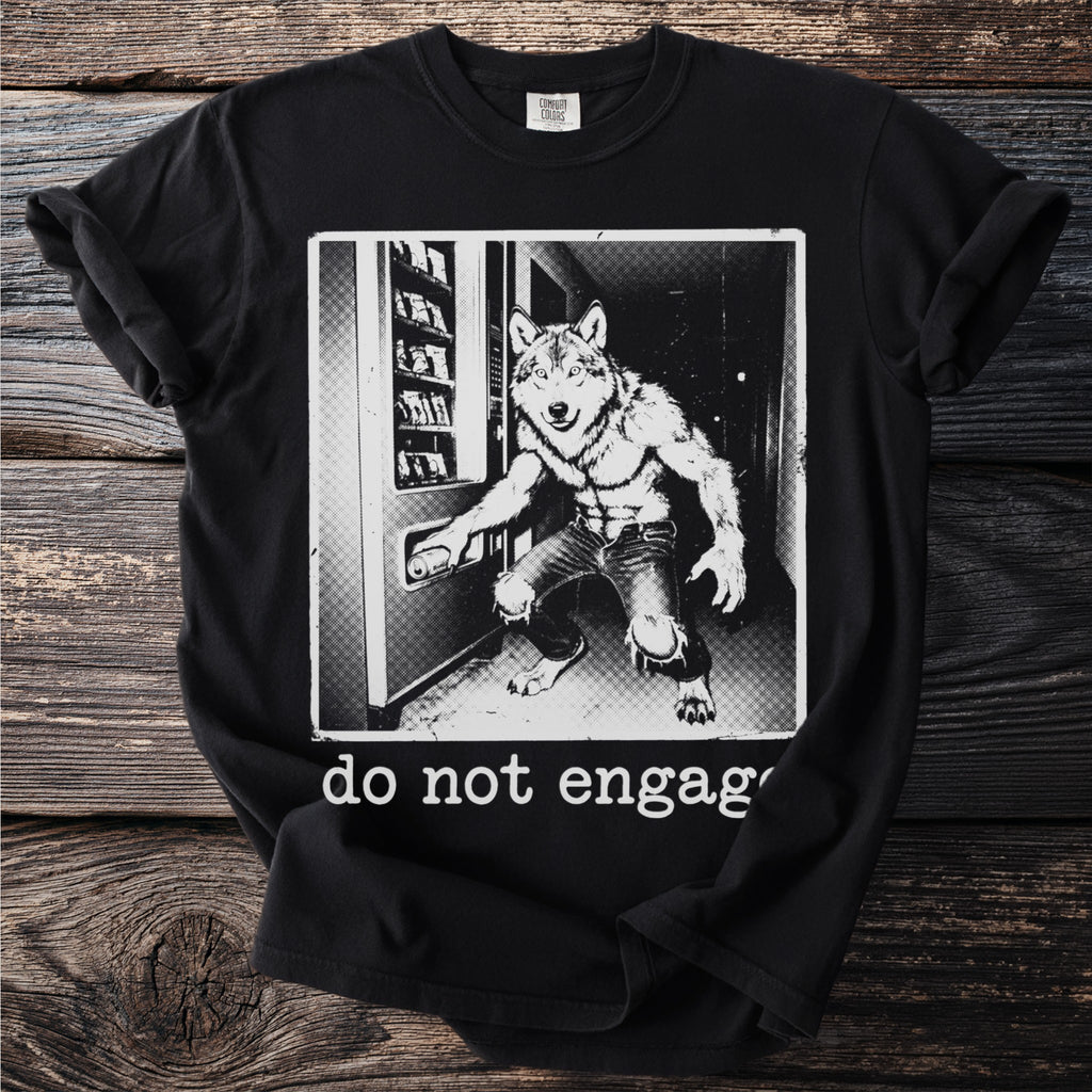 Black t-shirt with a werewolf by a vending machine and text "do not engage".