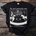 Black t-shirt with "do not perceive me" text and a distressed graphic of a startled black cat in a sink.