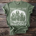 Green t-shirt with "support your local murder" and a flock of birds graphic.