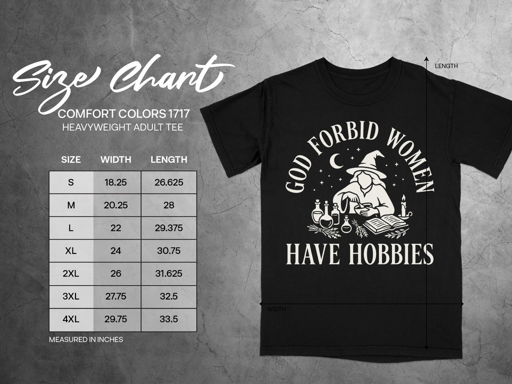 Black t-shirt with "God forbid women have hobbies" graphic and size chart.