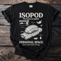 Isopod t-shirt with "The log is occupied" and "Personal space" text.