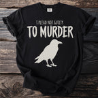 Black t-shirt with "I PLEAD NOT GUILTY TO MURDER" and a crow silhouette.