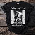 Black t-shirt with "doing my best (questionable)" text and werewolf graphic.