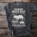 Naked Mole-Rat shirt with illustration and text about aging.