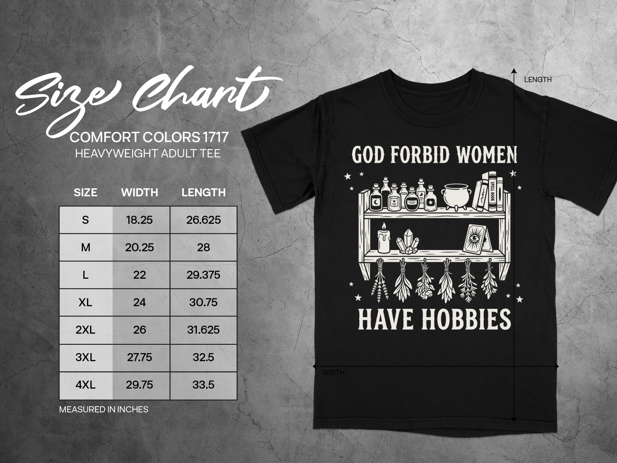 Comfort Colors 1717 heavyweight adult tee size chart with graphic "God Forbid Women Have Hobbies".