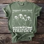 Green t-shirt with a graphic of four crows and text: "support your local murder."
