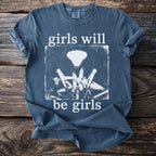 Blue t-shirt with "girls will be girls"text and a graphic of a praying mantis.