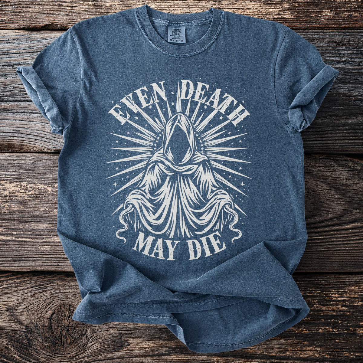 Blue t-shirt with grim reaper graphic and text "EVEN DEATH MAY DIE".
