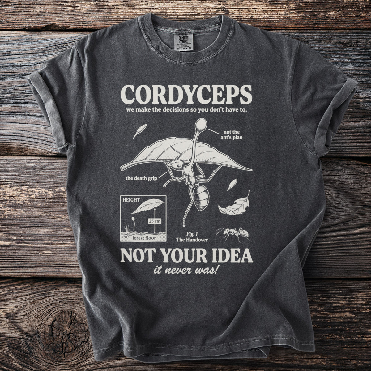 T-shirt with Cordyceps fungus graphic and text about ants.