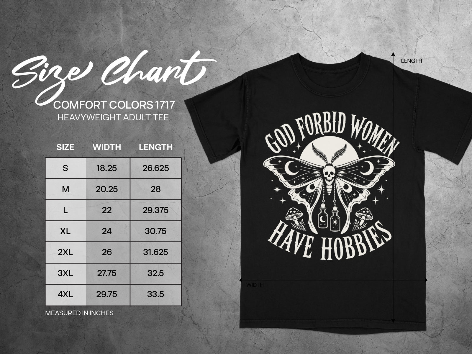 Comfort Colors 1717 t-shirt size chart with "God Forbid Women Have Hobbies" graphic.