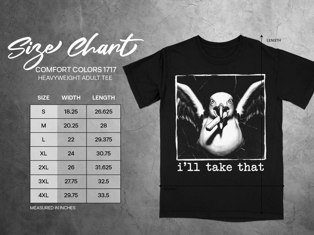Comfort Colors 1717 heavyweight adult tee size chart with a graphic of a bird and text "i'll take that".