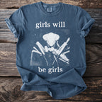 Blue t-shirt with white text "girls will be girls" and a praying mantis graphic.
