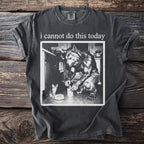 T-shirt with "I cannot do this today" and werewolf feeding a cat