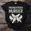 Black t-shirt with "PREMEDITATED MURDER" and silhouette of six crows.