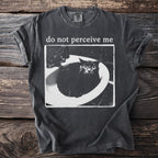 Dark t-shirt with a black cat in a sink and text "do not perceive me".