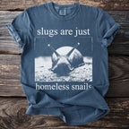 Blue t-shirt with text "slugs are just homeless snails" and a snail graphic.