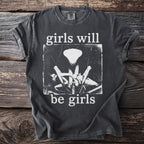 Gray t-shirt with a black and white graphic of praying mantises and text "girls will be girls."