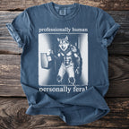 T-shirt with werewolf at time clock and text "professionally human personally feral."