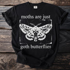 Black t-shirt with white text "moths are just goth butterflies" and moth graphic.