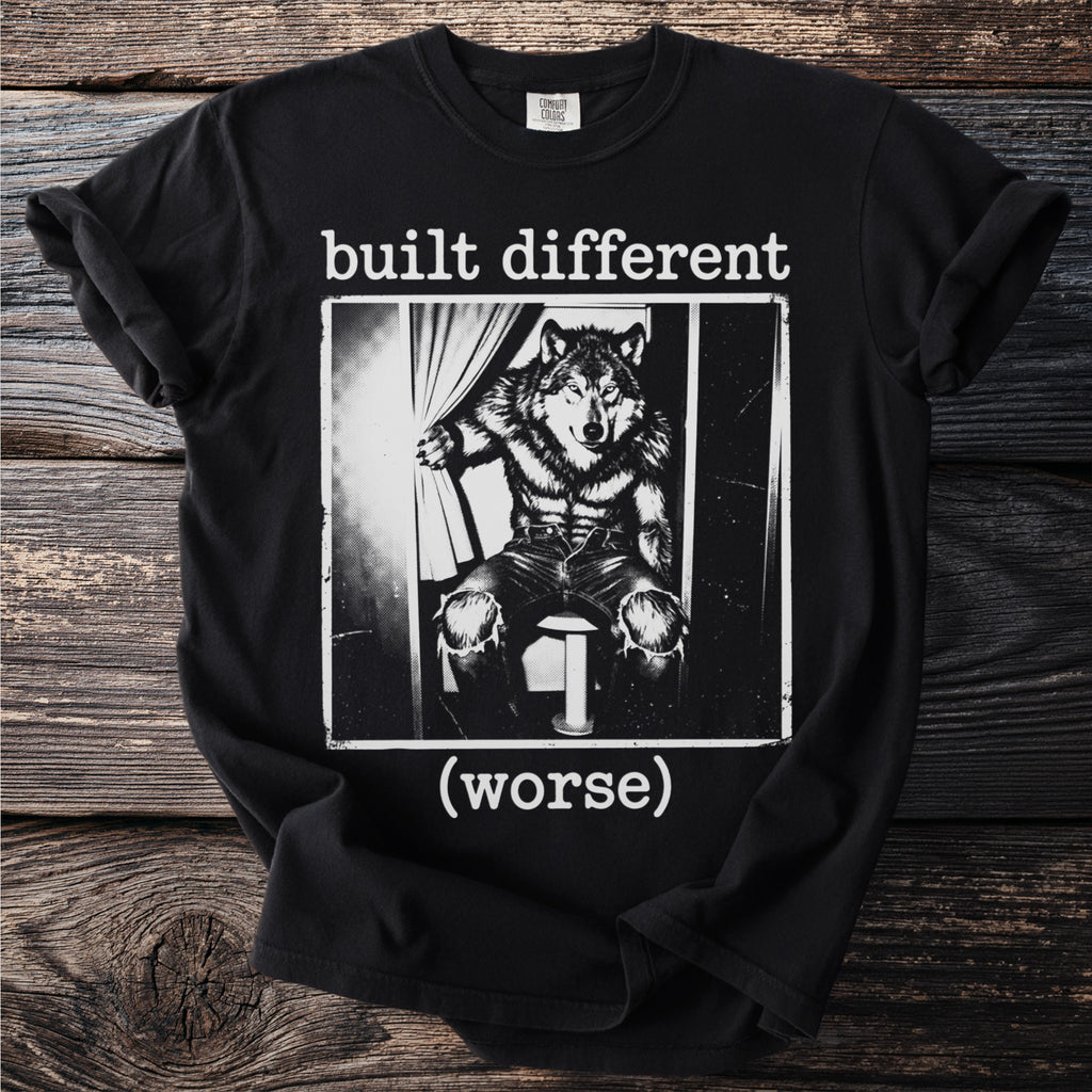 Black t-shirt with "built different (worse)" text and a wolf graphic.