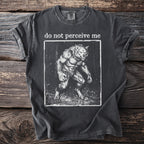 Charcoal t-shirt with a distressed werewolf illustration and text "do not perceive me."