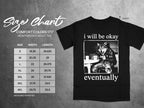 Black t-shirt with "i will be okay eventually" text and wolf graphic, includes size chart.