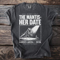 Dark t-shirt with "The Mantis vs. Her Date" graphic and text.