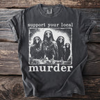 Dark gray t-shirt featuring four crows and the text "support your local murder."