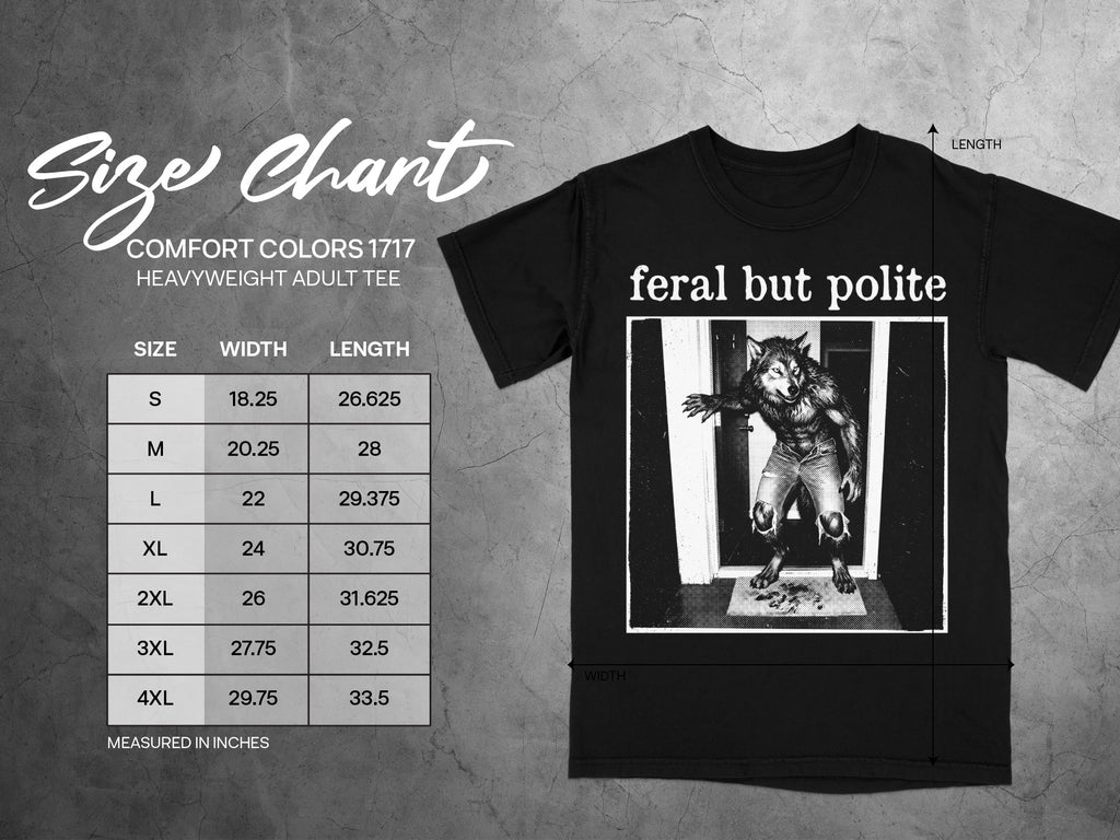 Black t-shirt with "feral but polite" graphic and Comfort Colors size chart.