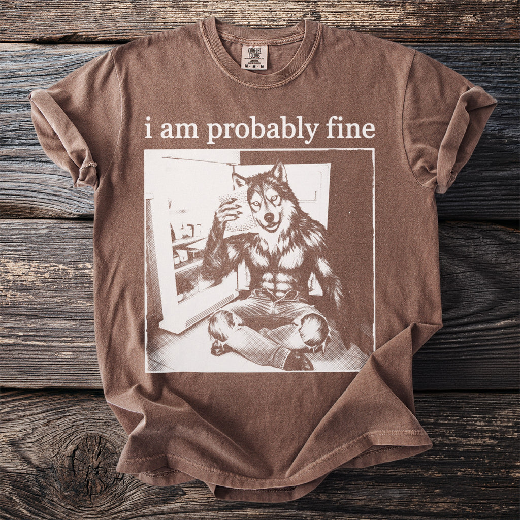 Brown t-shirt with white text "i am probably fine" and werewolf graphic.