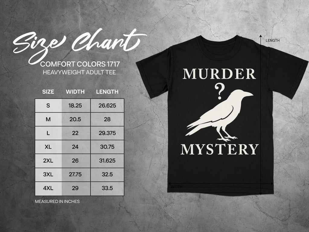 Comfort Colors 1717 heavyweight adult tee size chart with "Murder Mystery" raven graphic.