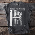 Dark grey t-shirt with "barely functioning" text and a wolf-man opening a door.
