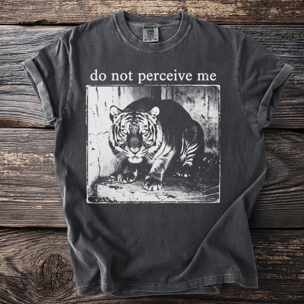 Dark gray t-shirt with a tiger graphic and text "do not perceive me".