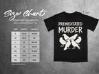 Size chart for a black heavyweight adult tee with "PREMEDITATED MURDER" graphic.