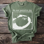 Green t-shirt with distressed print of a cat in a sink and "do not perceive me".