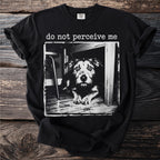 Black t-shirt with a dog print and text "do not perceive me."