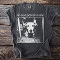 Dark gray t-shirt with dog graphic and text "do not perceive me".