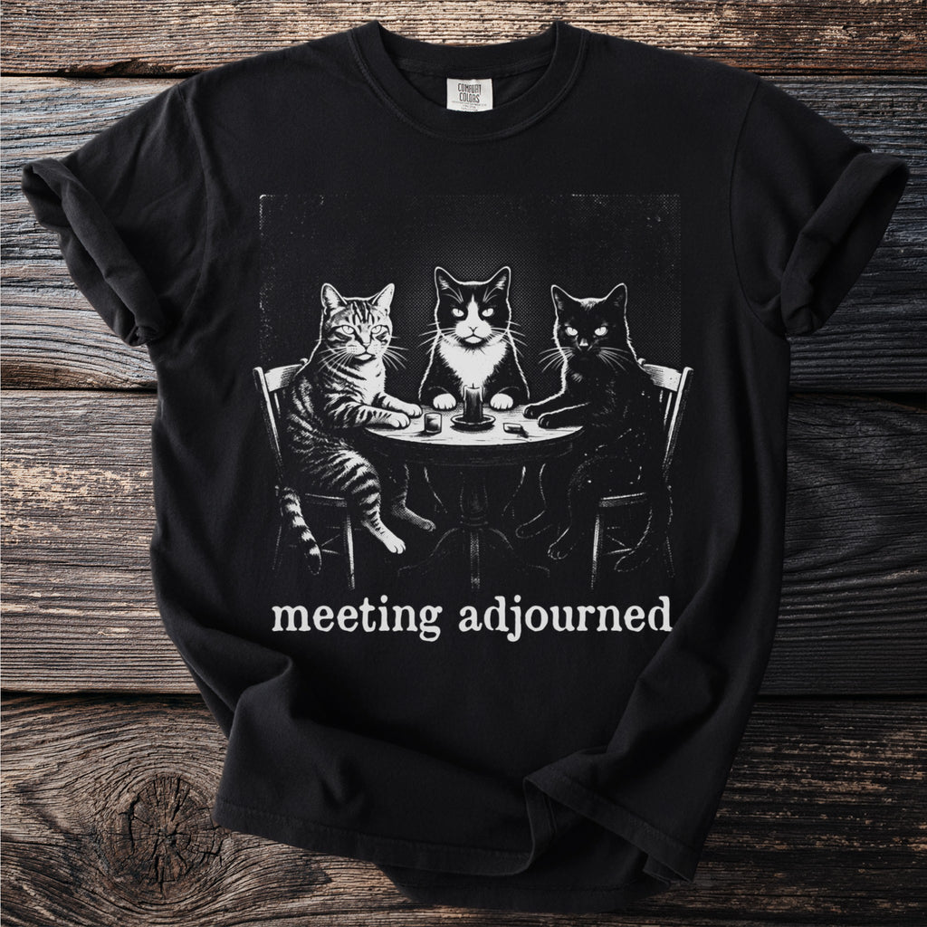 Black t-shirt with three cats sitting at a table, text reads "meeting adjourned".