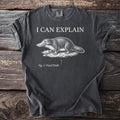Dark t-shirt with "I CAN EXPLAIN" and platypus illustration labeled "Fig. 1: Final Draft."