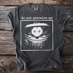 Dark gray t-shirt with a graphic of an opossum in a trash can and the text "do not perceive me".