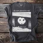 Dark gray t-shirt with "do not perceive me" and a possum peeking out of a box.
