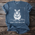 Blue t-shirt with a white graphic of a rat and the text "man i feel like a rat".