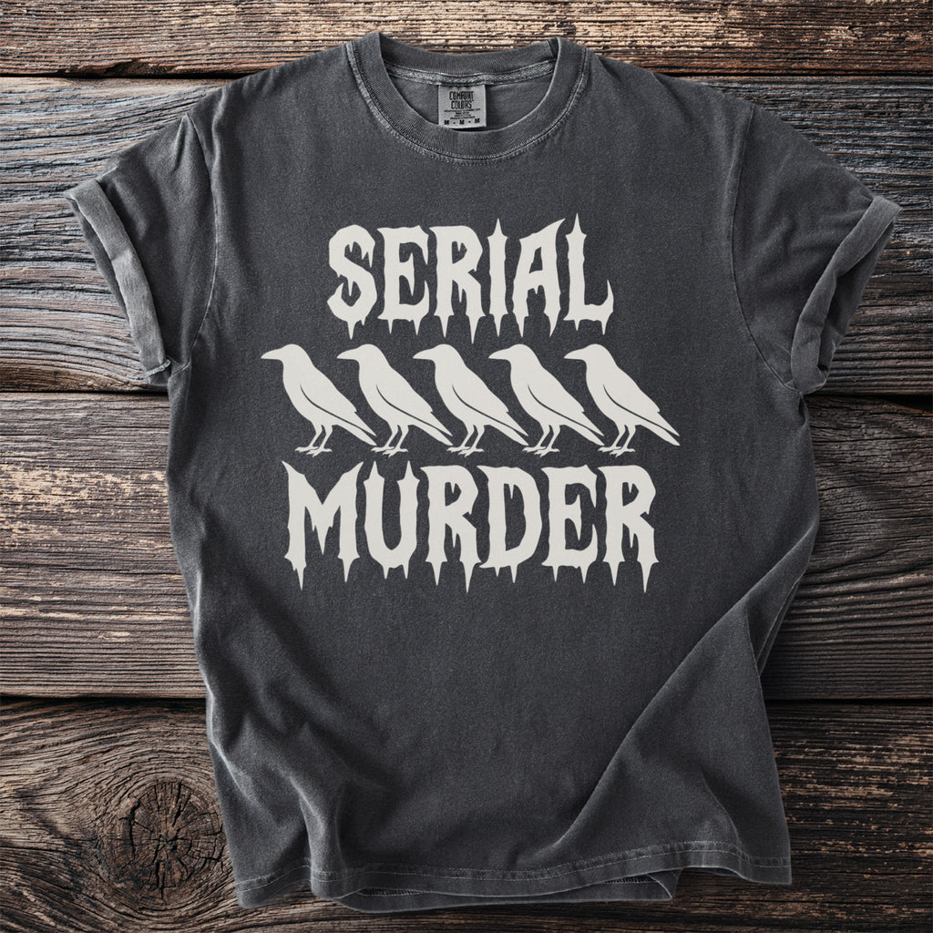 Charcoal t-shirt with white text "SERIAL MURDER" and five crows.