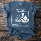 Blue t-shirt with "bigfoot grabbed my weiner" text and Bigfoot graphic.