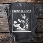 Dark gray t-shirt with text "quietly losing it" and a werewolf near a printer.