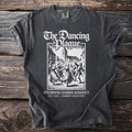 Dark grey t-shirt with white graphic: "The Dancing Plague", Strasbourg Summer Residency, July 1518.