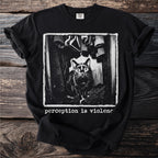 Black t-shirt with a graphic of a startled cat in a closet and text "perception is violenc".