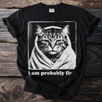 Black t-shirt with a halftone print of a cat wrapped in a blanket that says "i am probably fir".