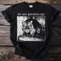Black t-shirt with a distressed graphic of a tiger and the text "do not perceive me".